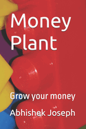 Money Plant: Grow your money