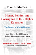 Money, Politics, and Corruption in U. S. Higher Education: The Stories of Whistleblowers