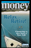 Money: Relax and Retire!: Financing the Best Years of Your Life