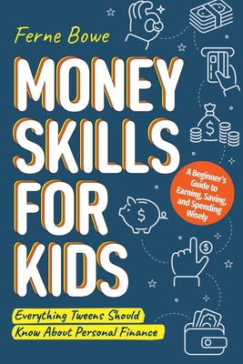Money Skills for Kids - Bowe, Ferne