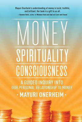 Money - Spirituality - Consciousness - Onerheim, Mayuri
