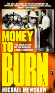 Money to Burn: The True Story of the Benson Family Murders - Mewshaw, Michael, and Menshaw, Michael