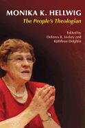 Monika K. Hellwig: The People's Theologian