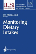 Monitoring Dietary Intakes - Kroes, Robert (Preface by), and MacDonald, Ian (Editor)