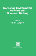 Monitoring Environmental Materials and Specimen Banking: Proceedings of the International Workshop, Berlin (West), 23-28 October 1978