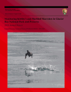 Monitoring Kittlitz's and Marbled Murrelets in Glacier Bay National Park and Preserve 2009 Annual Report Natural Resource Technical Report NPS/SEAN/NRTR-2011/440