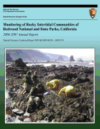 Monitoring of Rocky Intertidal Communities of Redwood National and State Parks, California 2006-2007 Annual Report