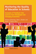 Monitoring the Quality of Education in Schools: Examples of Feedback Into Education Systems from Developed and Emerging Economies