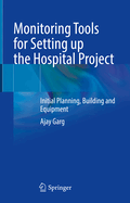 Monitoring Tools for Setting up the Hospital Project: Initial Planning, Building and Equipment