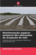 Monitoriza??o espcio-temporal das altera??es da ocupa??o do solo