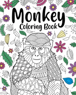 Monkey Coloring Books: Coloring Books for Adults, Floral Mandala Coloring Pages, Animal Lovers