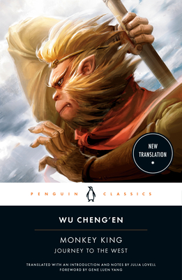 Monkey King: Journey to the West - Cheng'en, Wu, and Lovell, Julia (Translated by)