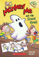 Monkey Me and the School Ghost: A Branches Book (Monkey Me #4): Volume 4