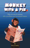 Monkey with a Pin: Why You May be Missing 6% a Year from Your Investment Returns - Comley, Pete