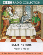 Monk's Hood: BBC Radio 4 Full-cast Dramatisation - Peters, Ellis, and Salem, Peter (Composer), and Coules, Bert (Screenwriter)