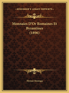 Monnaies D'Or Romaines Et Byzantines (1896)