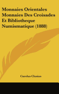 Monnaies Orientales Monnaies Des Croisades Et Bibliotheque Numismatique (1888)