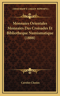 Monnaies Orientales Monnaies Des Croisades Et Bibliotheque Numismatique (1888)