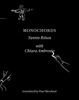 Monochords - Ritsos, Yannis, and Ambrosio, Chiara, and Harsent, David (Foreword by)