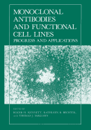 Monoclonal Antibodies and Functional Cell Lines: Progress and Applications