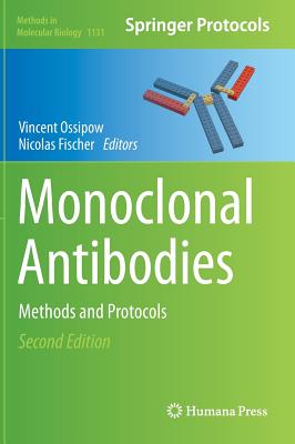 Monoclonal Antibodies: Methods and Protocols - Ossipow, Vincent (Editor), and Fischer, Nicolas (Editor)