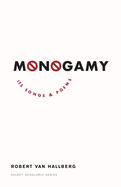 Monogamy: Its Songs and Poems