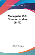 Monografia Di S. Giovanni a Mare (1873)