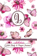 Monogram Bible Study & Prayer Journal - Letter L: Understanding Scripture, Worshipping & Giving Thanks with a Beautiful Pink Butterflies and Flowers Cover