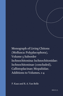 Monograph of Living Chitons (Mollusca: Polyplacophora), Volume 5 Suborder Ischnochitonina: Ischnochitonidae: Ischnochitoninae (Concluded), Callistoplacinae; Mopaliidae. Additions to Volumes. 1-4