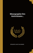 Monographie Des Antirrhinees...