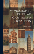 Monographie Du Palais Granvelle ? Besan?on