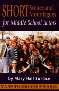 Monologues and Scenes for Middle School Actors