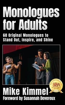 Monologues for Adults - Kimmel, Mike, and Devereux, Susannah (Foreword by)