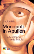 Monopoli in Apulien: La Madona della Madia