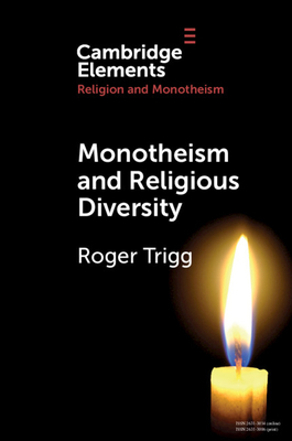 Monotheism and Religious Diversity - Trigg, Roger