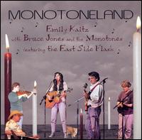 Monotoneland - Emily Kaitz/Bruce Jones And The Monotones