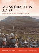 Mons Graupius Ad 83: Rome's Battle at the Edge of the World
