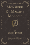 Monsieur Et Madame Moloch (Classic Reprint)