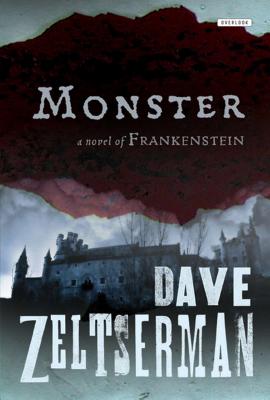 Monster: A Novel of Frankenstein - Zeltserman, Dave