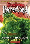 Monster Blood for Breakfast! (Goosebumps Horrorland #3)