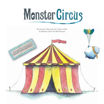Monster Circus - Valenzuela, Kristine