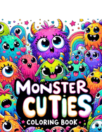 Monster Cuties Coloring Book: Embark on an Adventure with the Most Adorable Monsters You've Ever Seen, Each Page Offering a Whimsical and Playful Twist on Classic Creature Features, Ready for Your Creative Touch