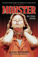 Monster: Inside the Mind of Aileen Wuornos