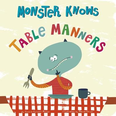 Monster Knows Table Manners - Miller, Connie Colwell