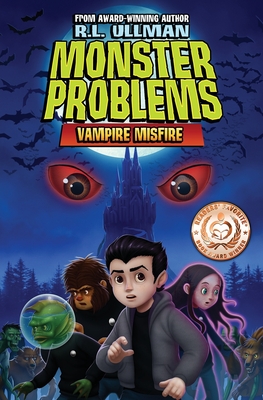 Monster Problems: Vampire Misfire - Ullman, R L