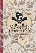 Monster Punctuation: And a Short History of English Writing and Punctuation