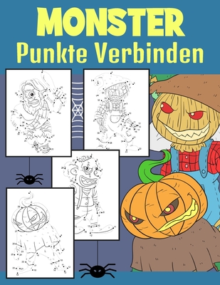 Monster Punkte Verbinden: Von Punkt zu Punkt Malbuch Fr Kinder Ab 4-9 - Press, Bee Art