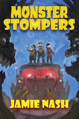 Monster Stompers - Nash, Jamie