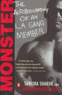 Monster: The Autobiography of an L.A. Gang Member - Shakur, Sanyika (Use Kody Scott)