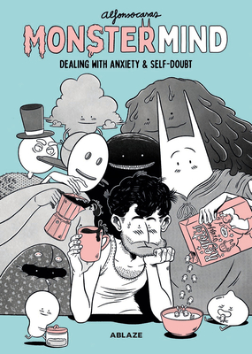 MonsterMind: Dealing With Anxiety & Self-Doubt - Casas, Alfonso (Artist)